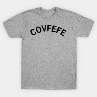 Covfefe T-Shirt